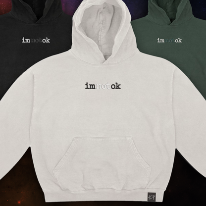 NEW “im (not) ok" Hoodie